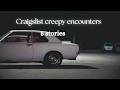 5 Craigslist Creepy Encounters 