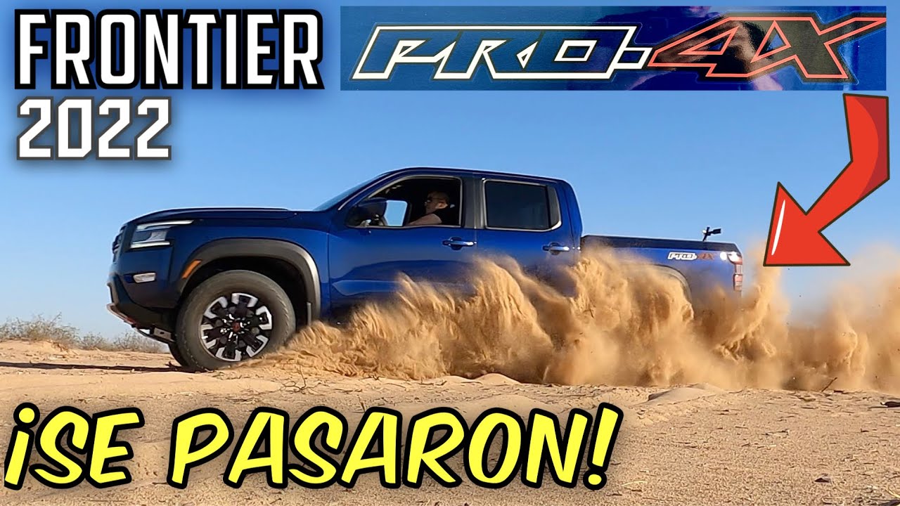 NADIE LO HA PROBADO ASI! - 2022 Nissan Frontier PRO 4X - Prueba y Reseña