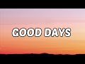 Download Lagu SZA - Good Days (Lyrics) Good day in my mind
