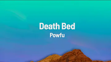 Powfu - Death Bed (Lyrics)