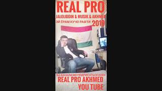 REAL Pro Jaloliddin & Musik & Akhmed - Эй ёрам кучо рафти