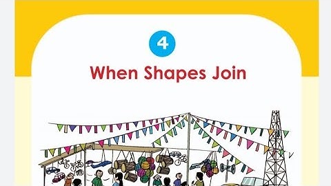 class 3 MATHEMATICS unit -4 When Shapes join page number 47