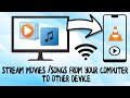 Vlc local network cofiguration  streaming multimedia files from pc to smartphonesother devices