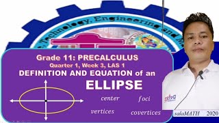 ELLIPSE :  DEFINITION AND EQUATION //GRADE 11 PRECALCULUS //SALAMATH2020