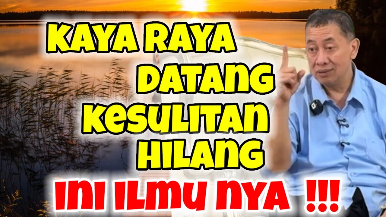 KAYA RAYA DATANG KESULITAN HILANG
