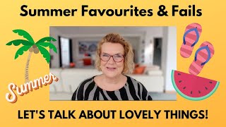 Summer Favourites &amp; Fails - Let&#39;s Talk About Lovely Things!