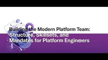 Building a Modern Platform Engineering Team | Structure, Skillsets & Mandates for Platform Engineers