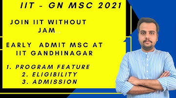 Join IIT for MSc Physics without JAM | IIT Gandhinagar New Program