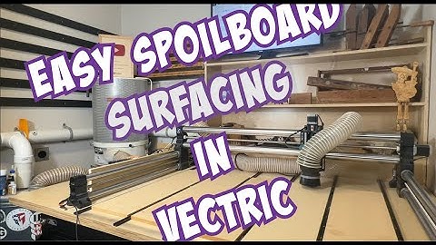 How to Surface your Spoilboard using Vectric!