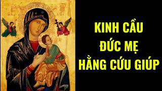🔴 Kinh Cầu Đức Mẹ Hằng Cứu Giúp || kinhnguyenhangngay