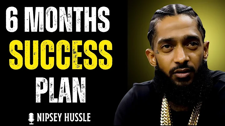 Transform Your Life in 6 Months The Ultimate Success Plan | Nipsey Hussle