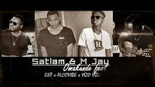 Satlam & M Jay - Omakunde Feat Alcovibe93 X Exit & Yizo Yizo