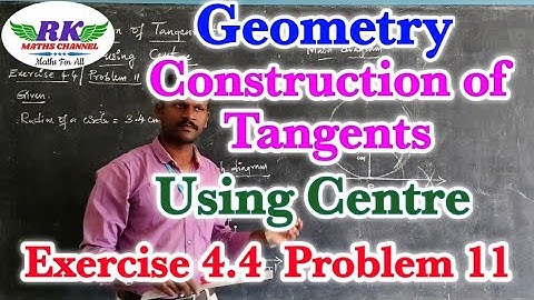 TN 10th Maths|Geometry|Construction of a Tangent using Centre|Exercise 4.4|Problem 11|in tamil
