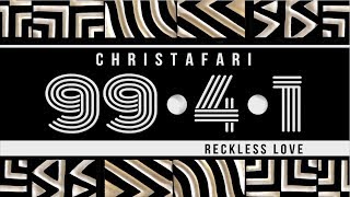 Christafari - 99.4.1 - Reckless Love (with lyrics) chords