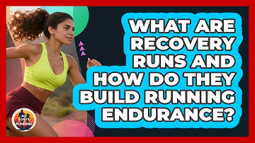 What Are Recovery Runs And How Do They Build Running Endurance? - All Sorts Of Running