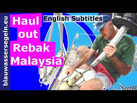 Haul out 🏗 im Boatyard in Rebak Langkawi Malaysien 🇲🇾 - Ep 8