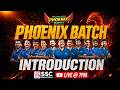 SSC PHOENIX BATCH INTRODUCTION
