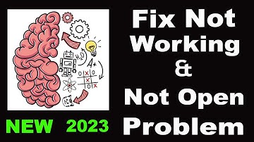 How To Fix Brain Test App Not Working | Brain Test Not Open Problem | PSA 24