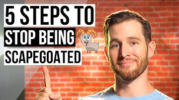 5 Steps To Stop Being Scapegoated