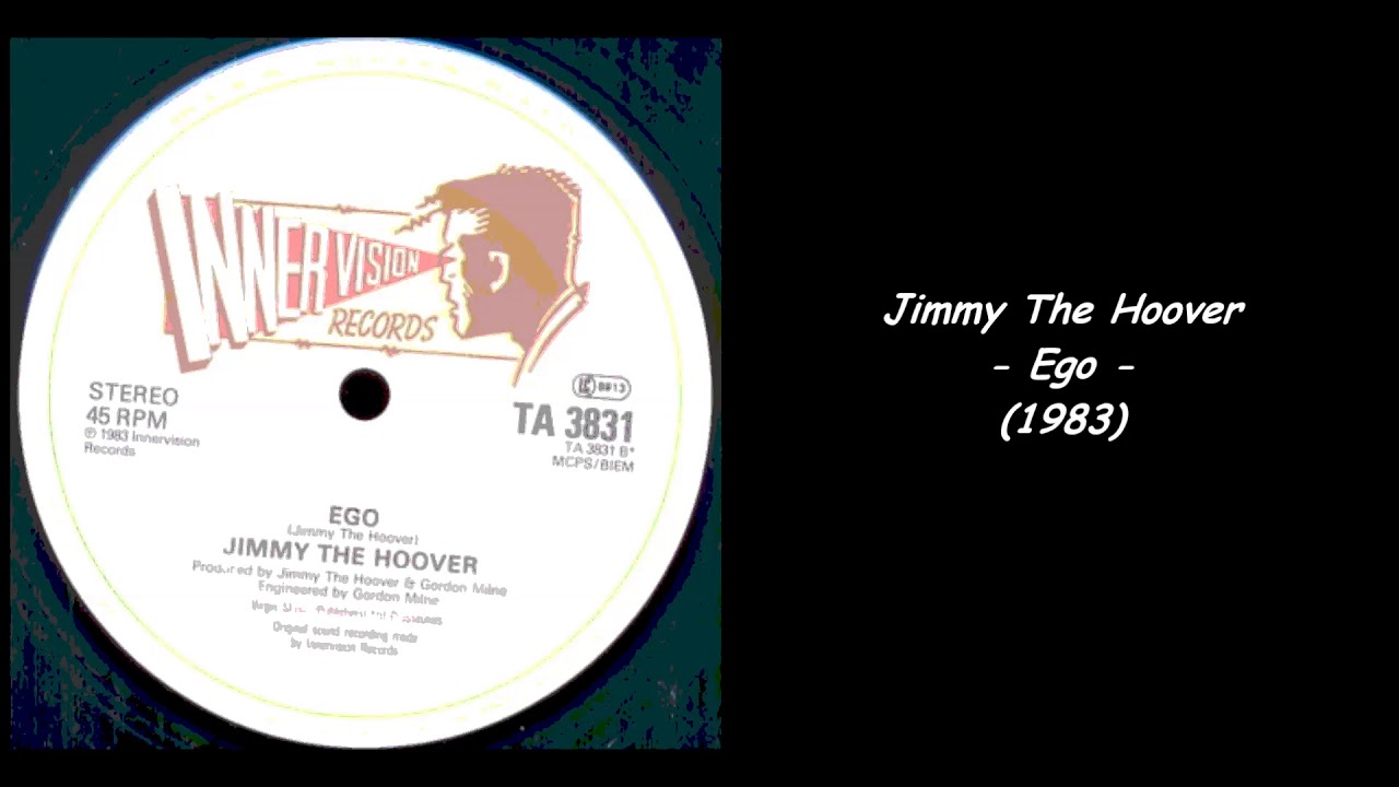 Jimmy The Hoover - Ego (1983) - YouTube