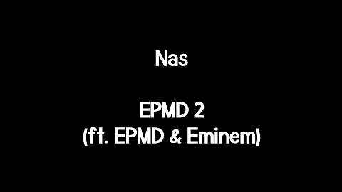 Nas - EPMD 2 (ft. Eminem & EPMD) (CORRECT LYRICS!)