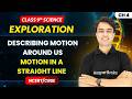 Motion in a Straight Line - Describing Motion Around Us | Class 9 Science | Chapter 4 | CBSE 2026-27