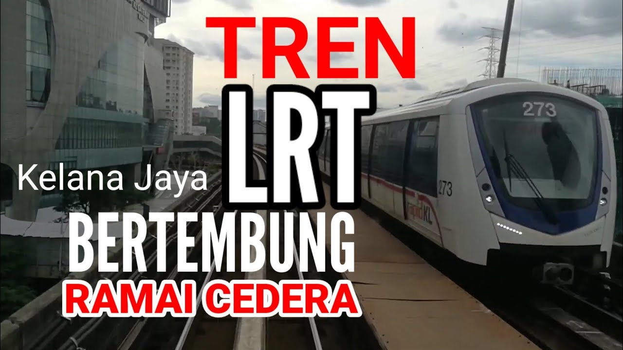 Tren Lrt Kelana Jaya Bertembung Ratusan Penumpang Cedera Youtube