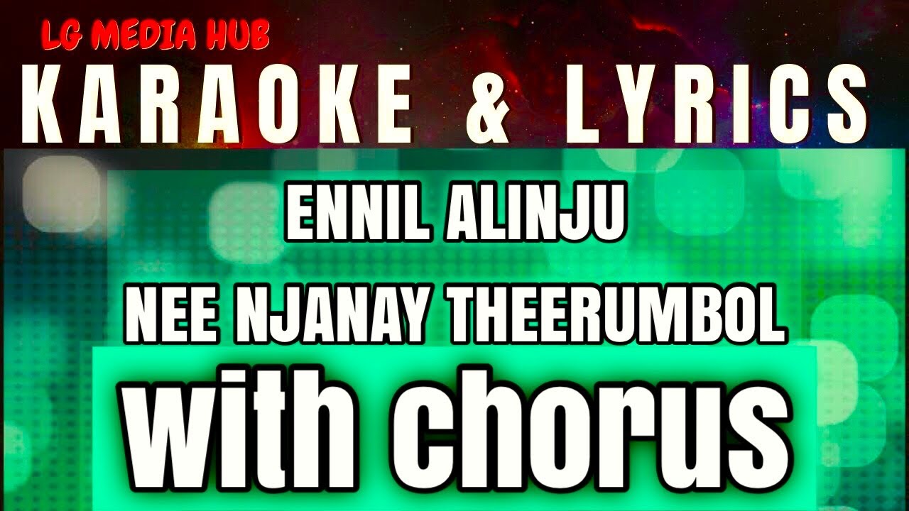      karaoke with lyrics  Ennil Alinju Nee Njan Aayi Theerumbol