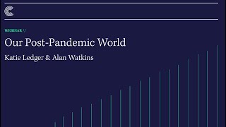 Our Post-Pandemic World - Webinar Guide