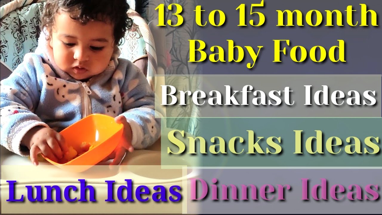 13 to 15 month baby food ideas that I give to my baby with recipes