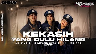 DJ KEKASIH YANG DULU HILANG || FYP TIKTOK MR MUSIC OFFICIAL || YANG KALIAN CARI-CARI ||