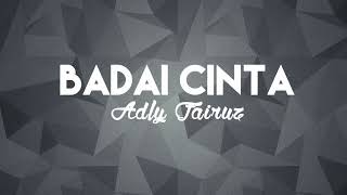 Adly Fairuz - Badai Cinta (Ost Badai Cinta