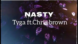 Tyga ft. Chris brown - NASTY (Lyrics video)