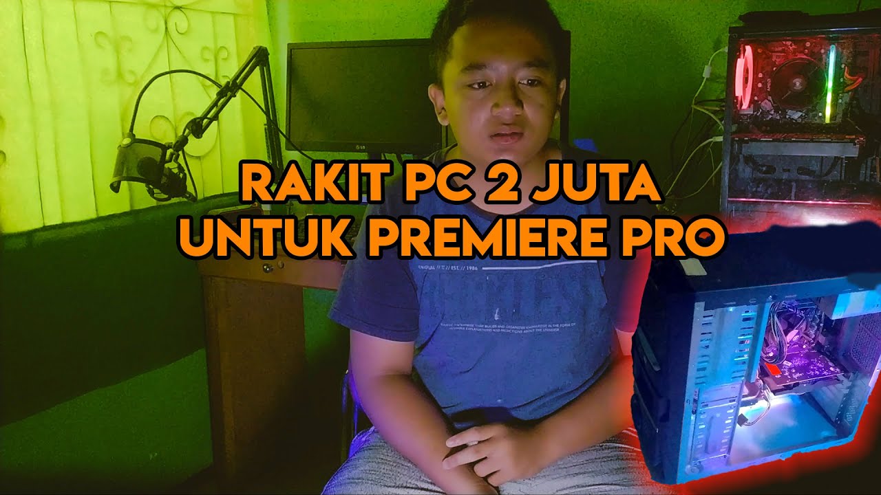Rakit PC 2 Jutaan Untuk Premiere Pro -Ngetes Spek #2 - YouTube