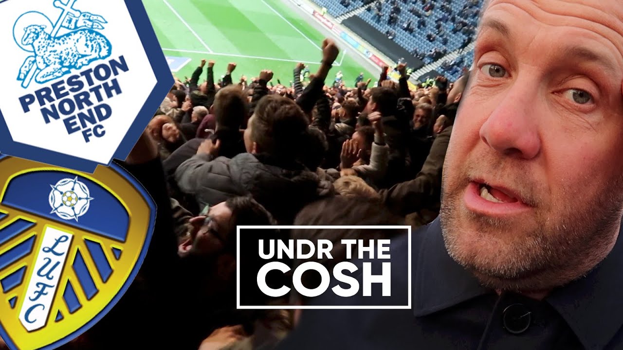 Preston V Leeds United | On The Road | The Best Away Fans In The ...