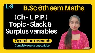 B.Sc 6th sem Maths || Slack & Surplus variables || By Jyoti Chaudhary ✍️✍️