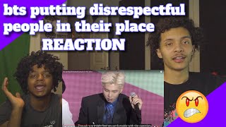 bts putting disrespectful people in their place \/ REACTION!!