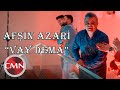 Afsin Azeri - Vay Dema (Yeni 2021)