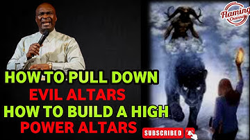 HOW TO RAISE AND TEAR DOWN EVIL ALTARS | APOSTLE JOSHUA SELMAN