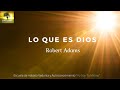 Lo que Es es Dios ~Robert Adams