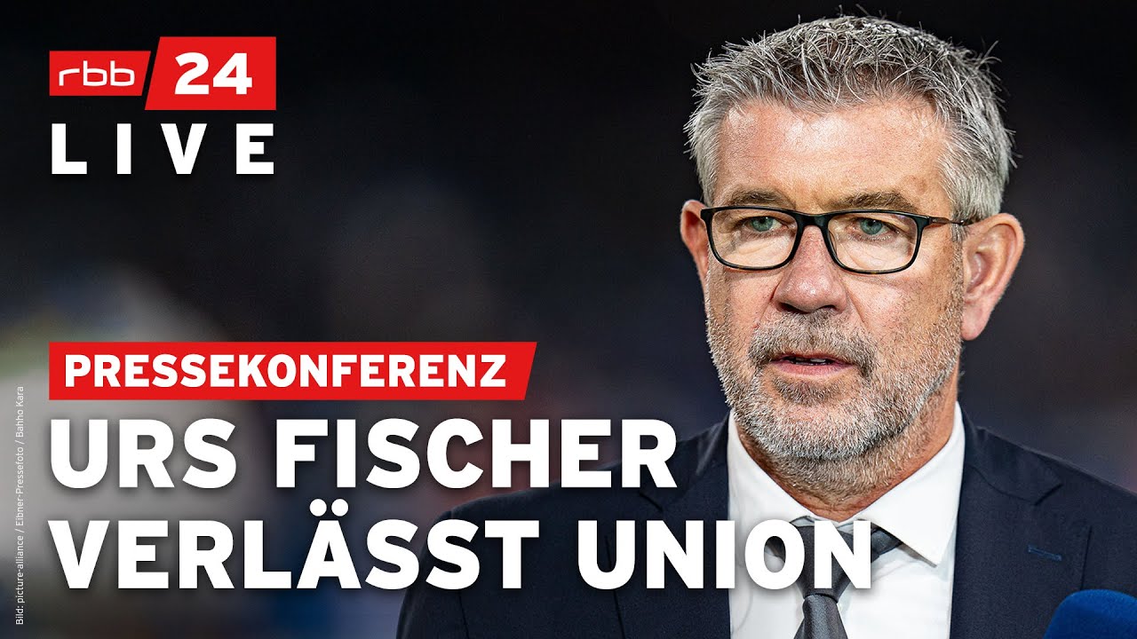 Union Berlin trennt sich von Trainer Urs Fischer rbb24 LIVESTREAM