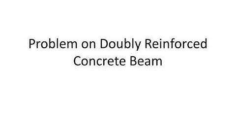 KTU DCS CE301 MODULE III PROBLEM OF DOUBLY REINFORCED BEAM