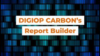 DIGIOP CARBON Report Builder