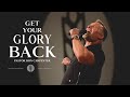 How to get your glory back  ron carpenter  dominion camp meeting 2017