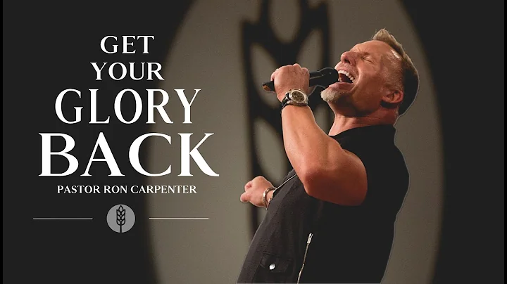 How To Get Your Glory Back - Ron Carpenter - Domin...