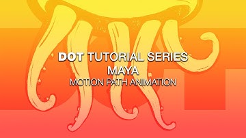 Maya - Motion Path Animation