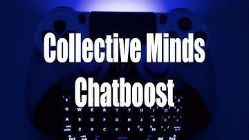 Collective Minds PS4 Chatboost