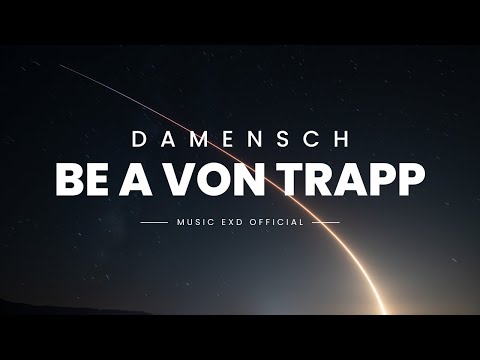 DaMensch - Be a Von Trapp