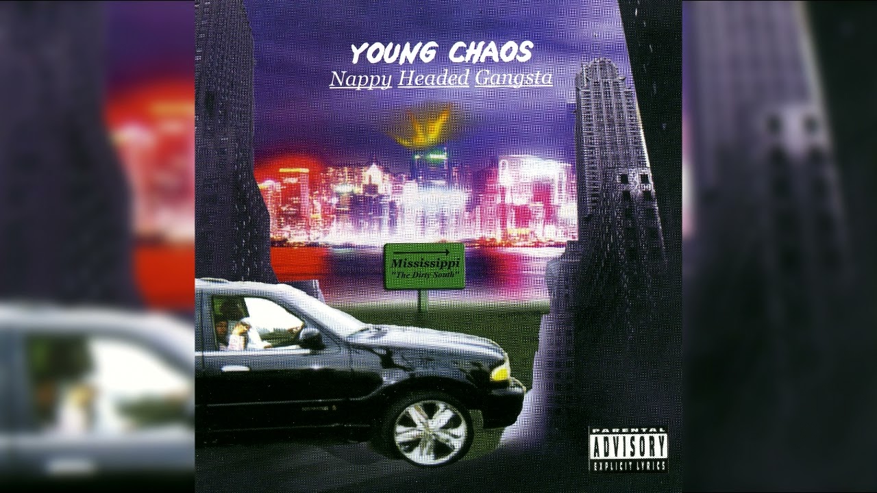 Young Chaos - Nappy Headed Gangsta (Full CD) - YouTube