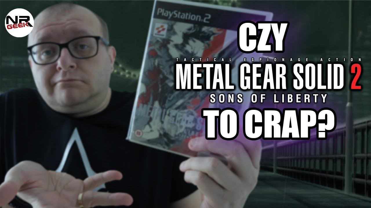 Czy Metal Gear Solid 2 - Sons of Liberty to crap? - O grach na poważnie